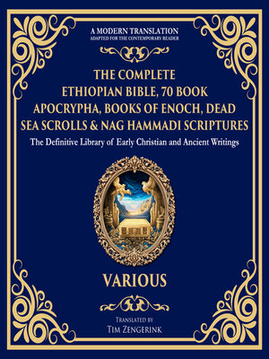 cover image of The Complete Ethiopian Bible, 70 Book Apocrypha, Books of Enoch, Dead Sea Scrolls & Nag Hammadi Scriptures